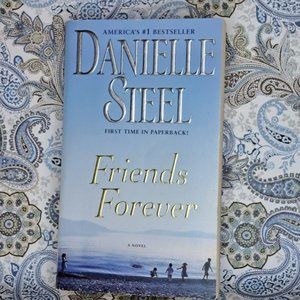 "Friends Forever" Paperback Book, Danielle Steel, 2013, Journey of Friendship $8